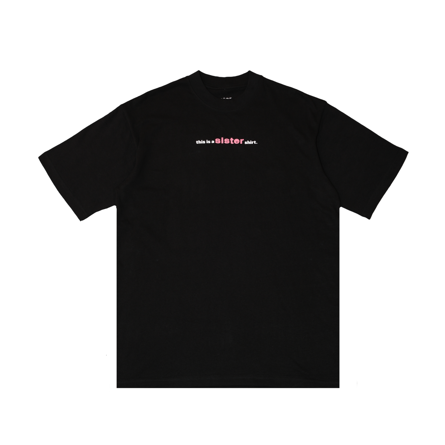This is a Sister Shirt Tee- Black