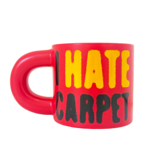 "I Hate Carpet" Mug- Red